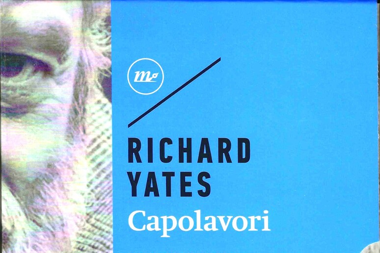 RICHARD YATES,  'CAPOLAVORI ' (MINIMUM FAX, 2 volumi: ROMANZI pp. 706 e RACCONTI pp. 538 - 30,00 euro). - RIPRODUZIONE RISERVATA