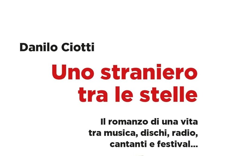 'Uno straniero tra le stelle ', Ciotti e la musica leggera - RIPRODUZIONE RISERVATA